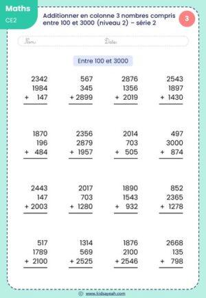 Exercice d'additionner en colonne 3 nombres compris entre 100 et 3000 pour CE2