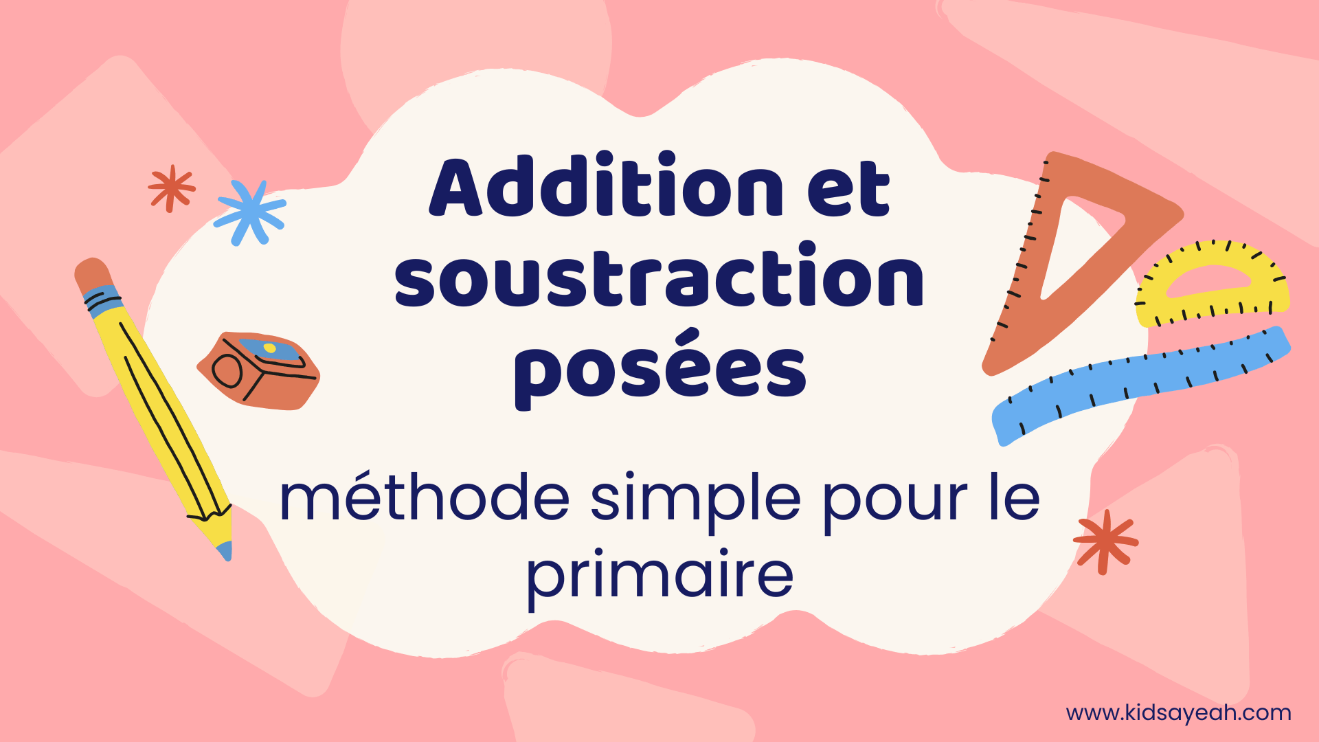 Addition et soustraction posées : méthode simple pour le primaire