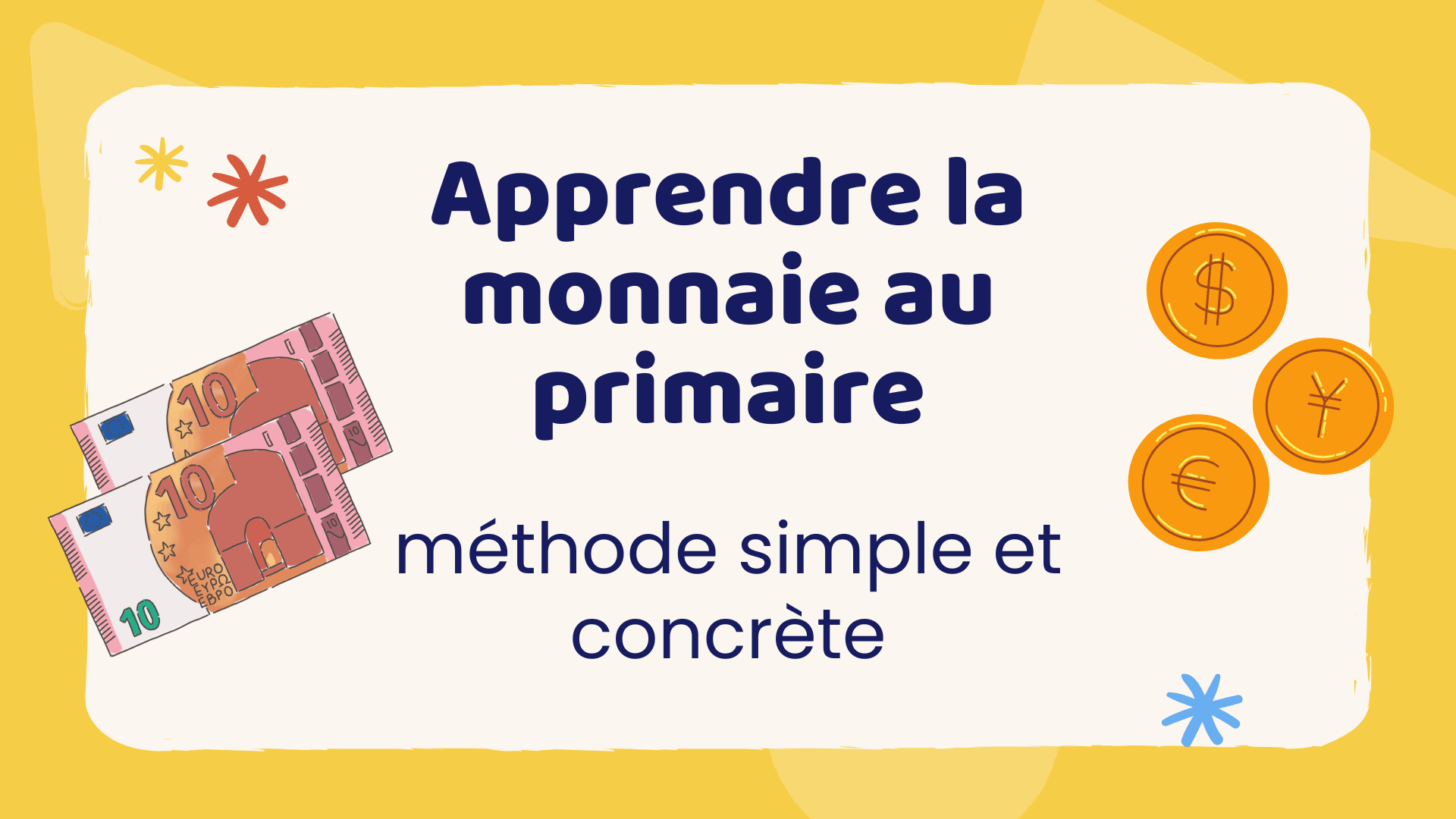 Apprendre la monnaie au primaire : méthode simple et concrète