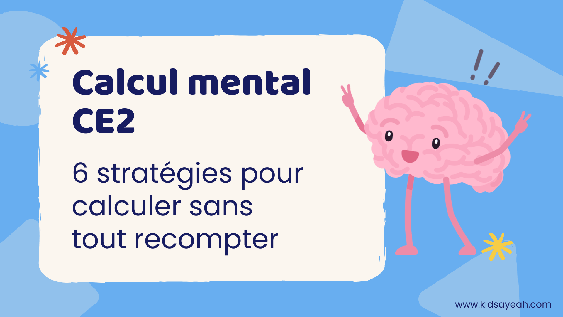 Calcul mental CE2 : 6 stratégies pour calculer sans tout recompter