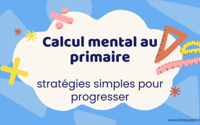 Calcul mental au primaire : stratégies simples pour progresser