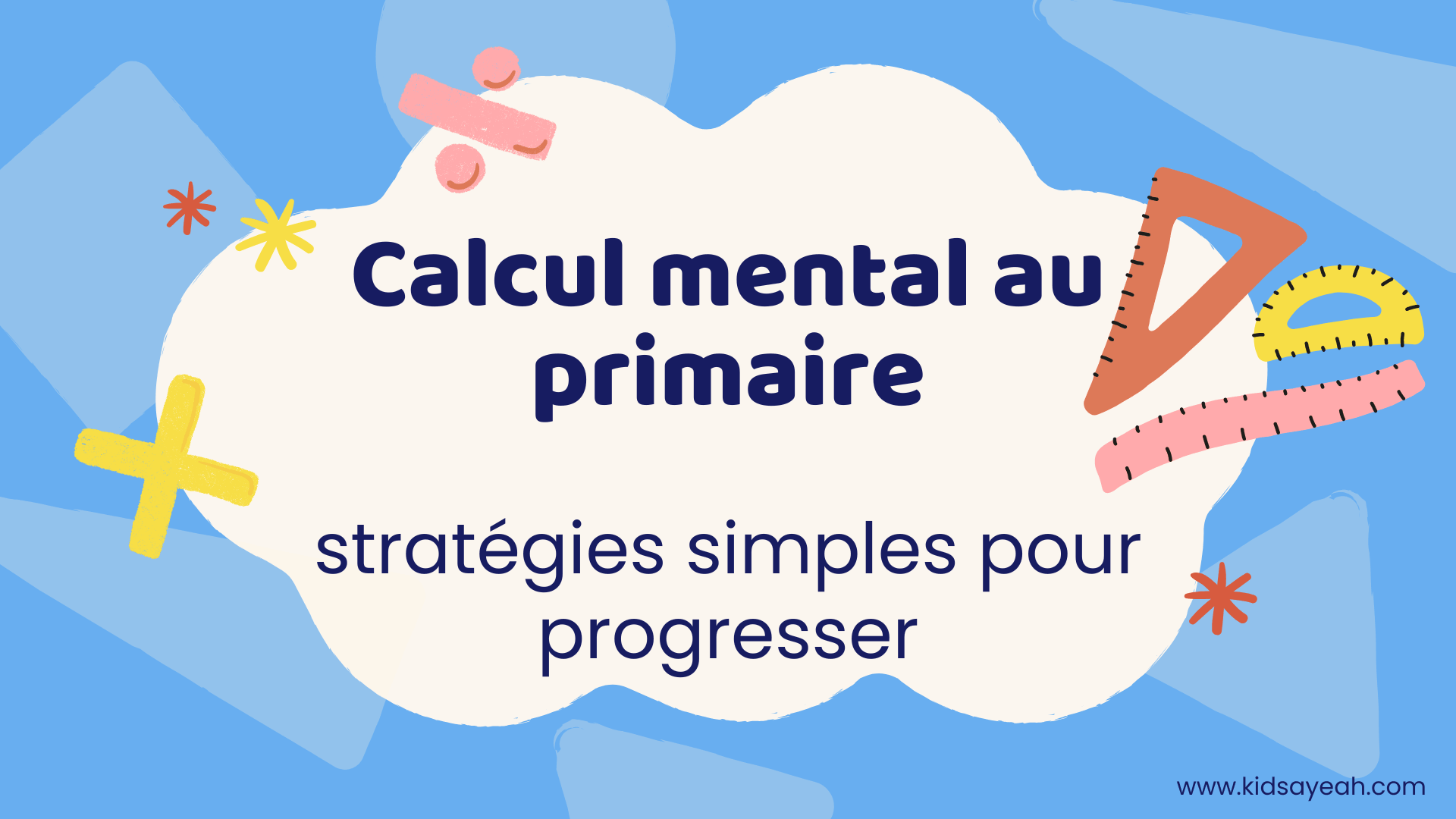 Calcul mental au primaire – stratégies simples pour progresser Calcul mental au primaire - stratégies simples pour progresser