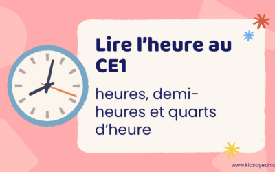 Lire l’heure au CE1 : heures, demi-heures et quarts d’heure