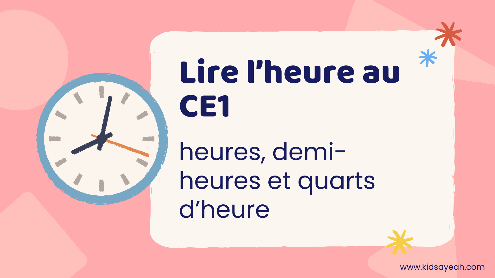 Lire l’heure au CE1 – heures, demi-heures et quarts d’heure Lire l’heure au CE1 - heures, demi-heures et quarts d’heure