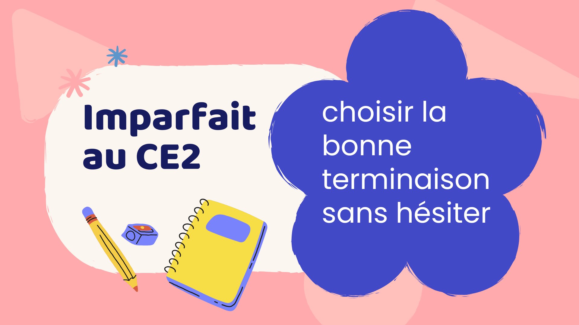 Imparfait au CE2 - choisir la bonne terminaison sans hésiter