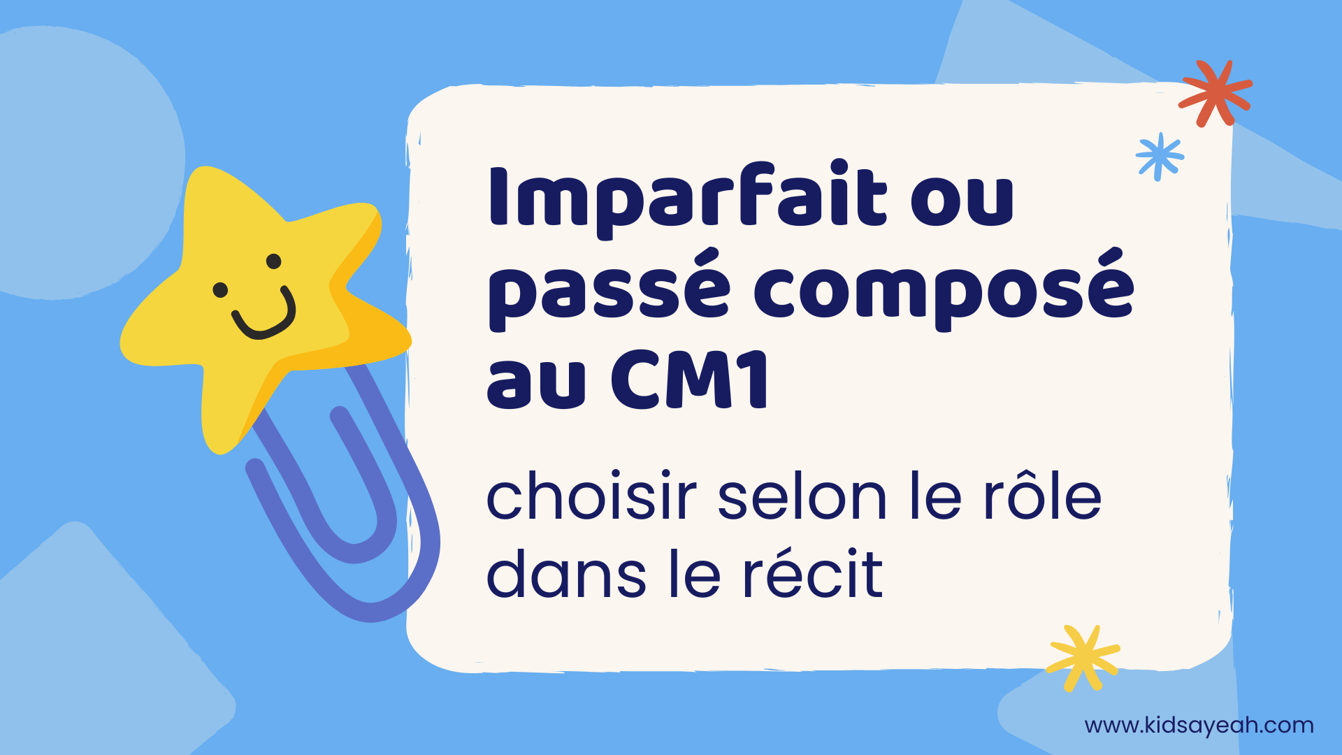 Imparfait ou passé composé au CM1 - choisir selon le rôle dans le récit