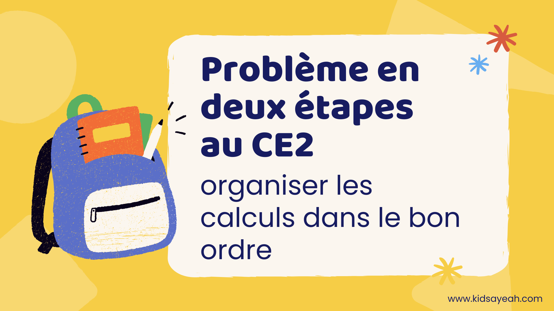 Problème en deux étapes au CE2 – organiser les calculs dans le bon ordre Problème en deux étapes au CE2 - organiser les calculs dans le bon ordre