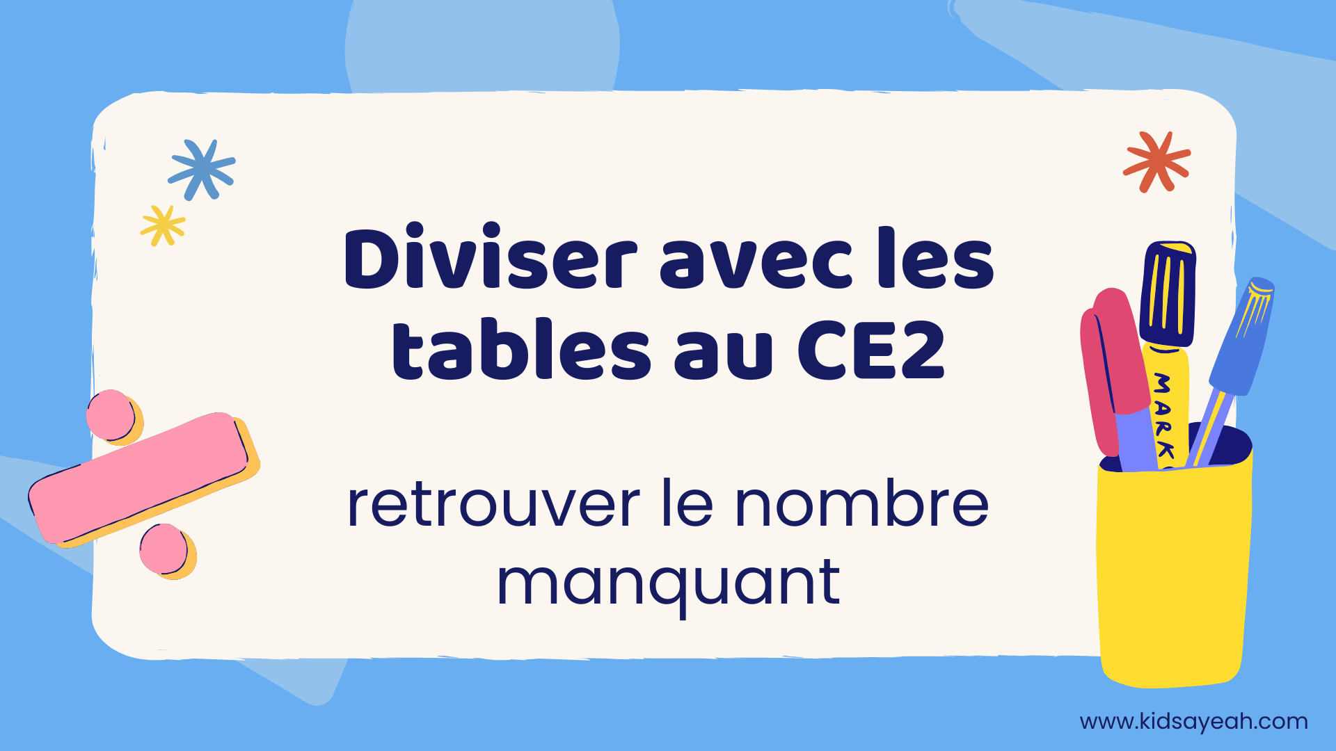 Diviser avec les tables au CE2 : retrouver le nombre manquant