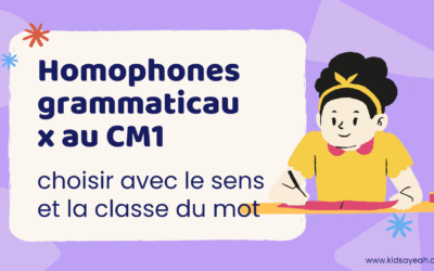 Homophones grammaticaux au CM1 : choisir avec le sens et la classe du mot