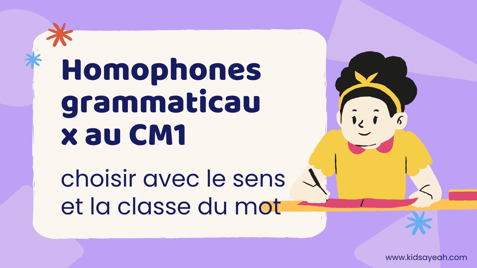 Homophones grammaticaux au CM1 – choisir avec le sens et la classe du mot Homophones grammaticaux au CM1 - choisir avec le sens et la classe du mot
