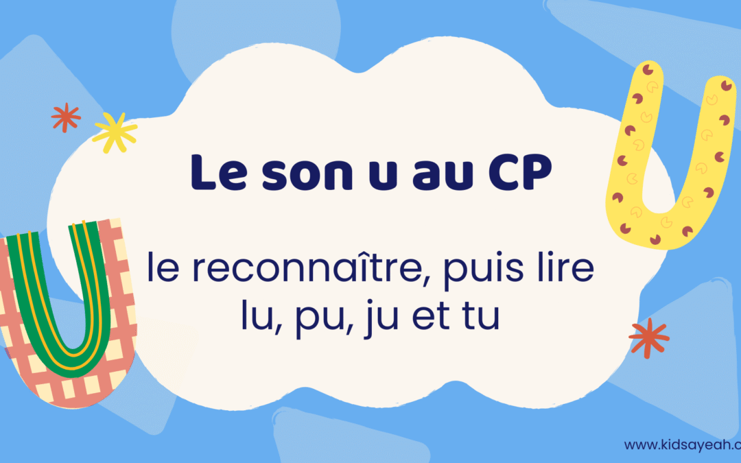 Le son u au CP : le reconnaître, puis lire lu, pu, ju et tu