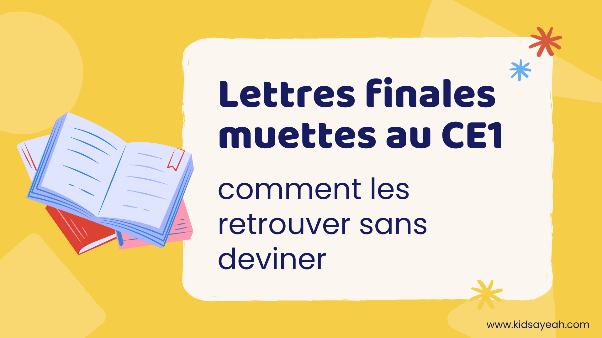 Lettres finales muettes au CE1 : comment les retrouver sans deviner