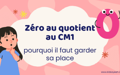 Zéro au quotient au CM1 : pourquoi il faut garder sa place