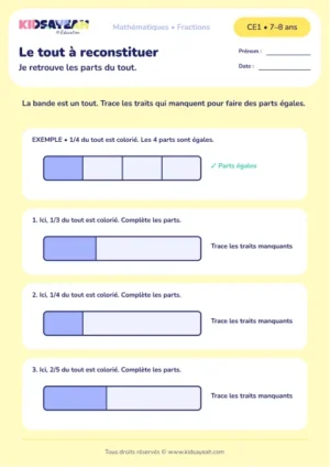 reconstituer le tout à partir d’une fraction au CE1 - fiche élève