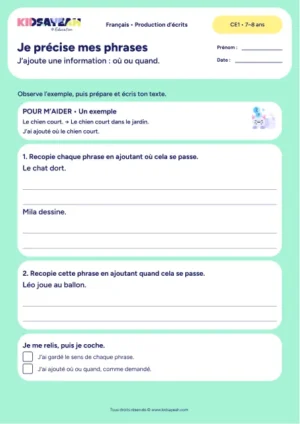 Enrichir trois phrases en ajoutant où et quand au CE1 — fiche de production d’écrits à imprimer